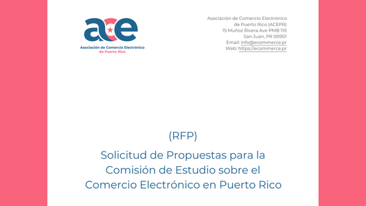 La ACEPR Anuncia Solicitud de Propuestas (RFP) para el Estudio Sobre el Comercio Electrónico en Puerto Rico
